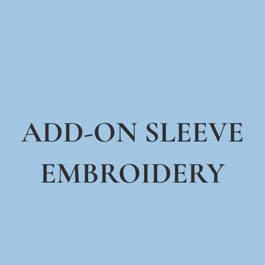 Sleeve Embroidery Add-On | Only Select If Your Item Doesn't Come With This Option