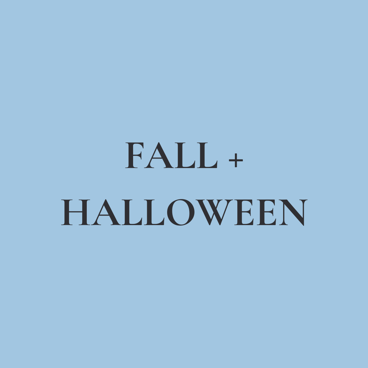 Fall + Halloween
