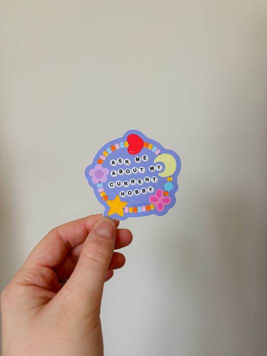 Ask Me About My Current Hobby Sticker | Fun Hobby Lover Sticker
