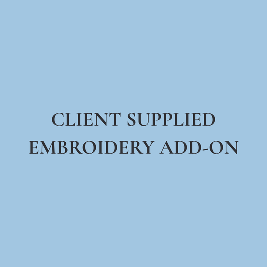 Client-Supplied Embroidery | Bring Your Own Item